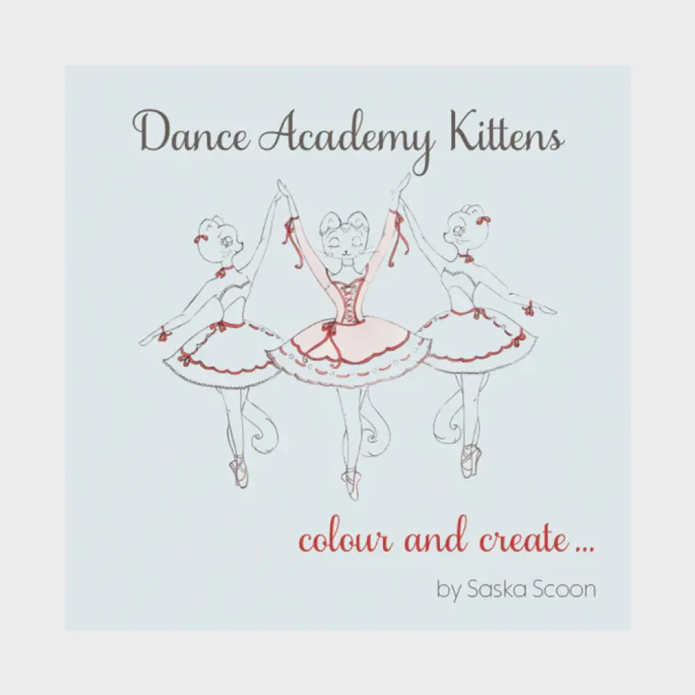 Online Saska Scoon Dance Academy Kittens: Colour & Create By